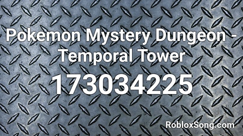 Pokemon Mystery Dungeon - Temporal Tower Roblox ID