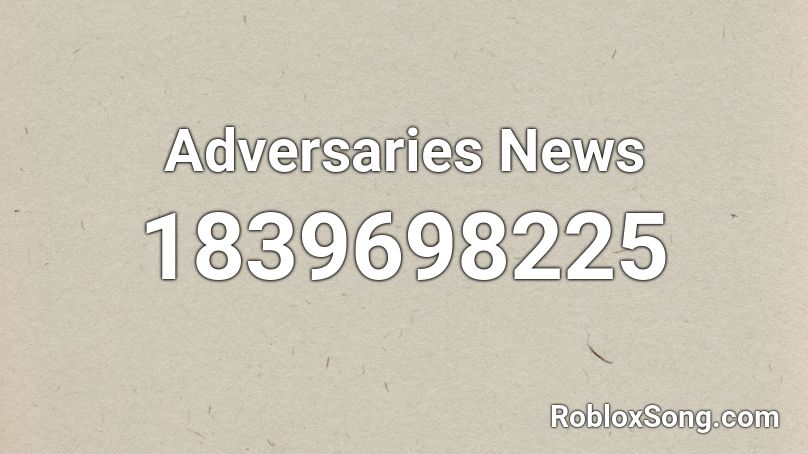 Adversaries News Roblox ID