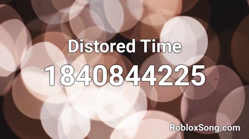 Distored Time Roblox ID