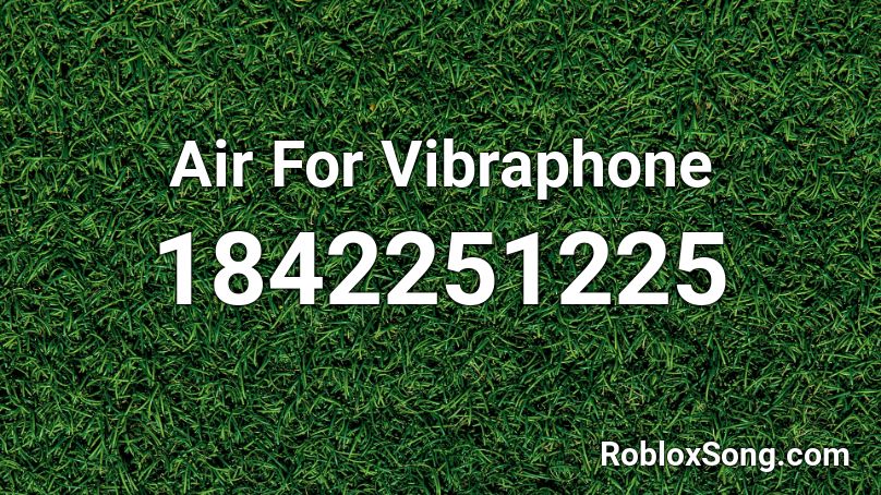 Air For Vibraphone Roblox ID