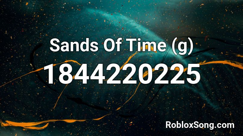 Sands Of Time (g) Roblox ID