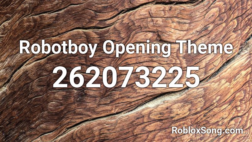 Robotboy Opening Theme Roblox ID
