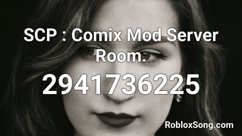 SCP : Comix Mod Server Room. Roblox ID