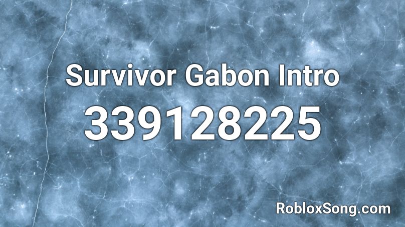Survivor Gabon Intro  Roblox ID