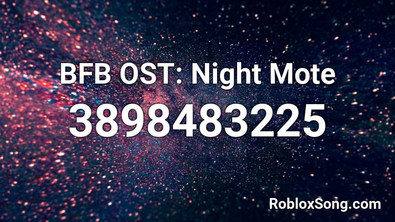 BFB OST: Night Mote Roblox ID