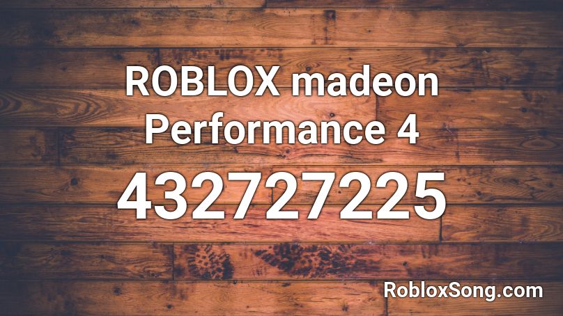 ROBLOX madeon Performance 4 Roblox ID
