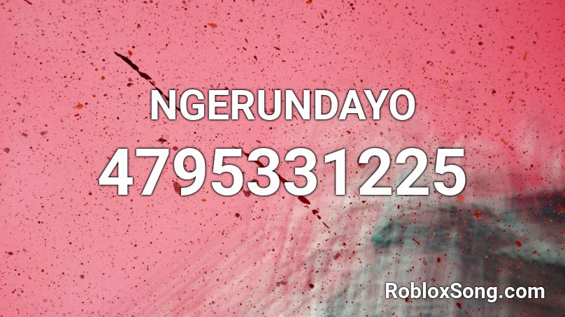 NGERUNDAYO Roblox ID