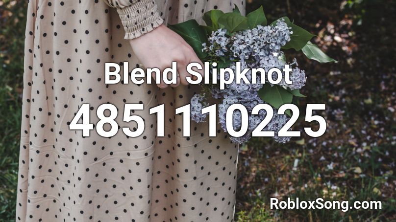 Blend Slipknot Roblox ID