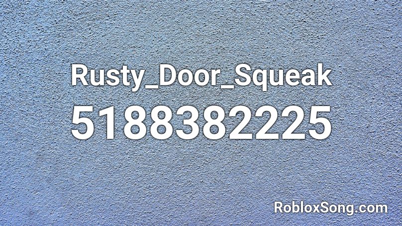 Rusty_Door_Squeak Roblox ID