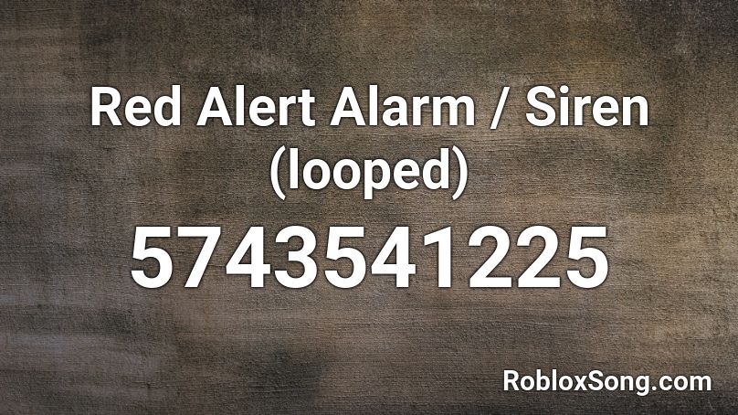 Red Alert Alarm / Siren (looped) Roblox ID