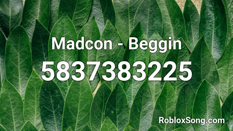 Madcon - Beggin Roblox ID