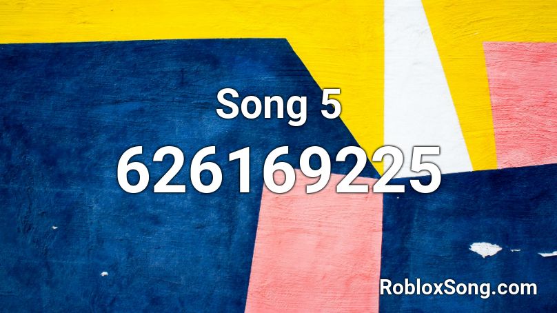 Song 5 Roblox ID