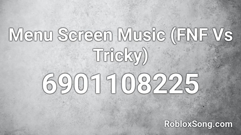 Menu Screen Music Fnf Vs Tricky Roblox Id Roblox Music Codes - menu theme roblox