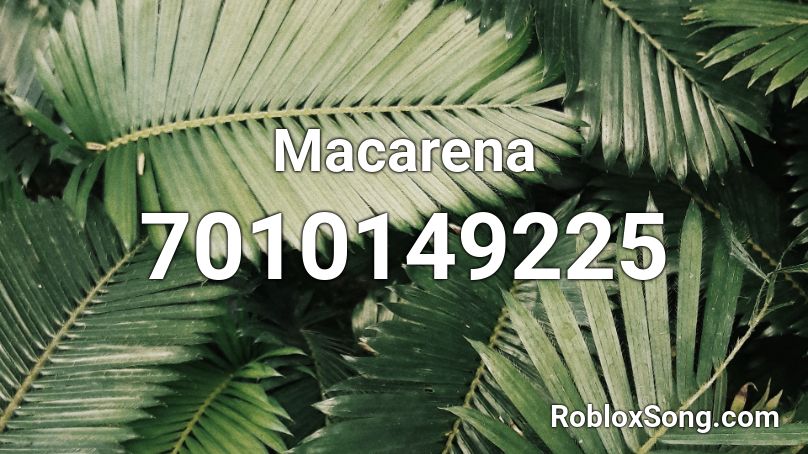 Macarena Roblox ID