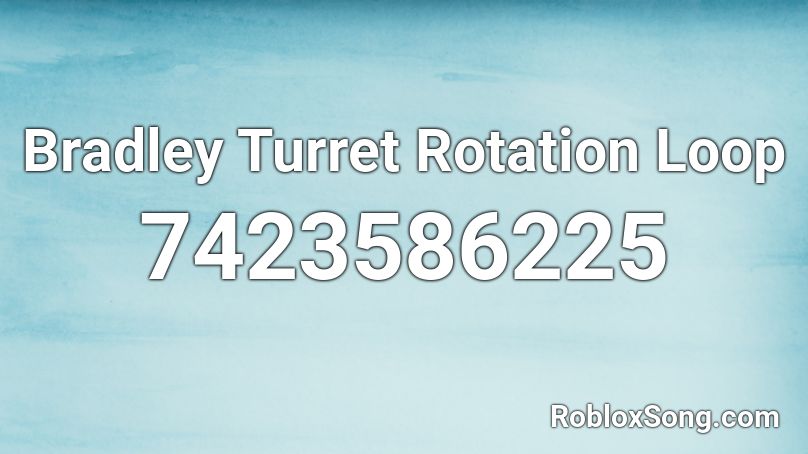 Bradley Turret Rotation Loop Roblox ID