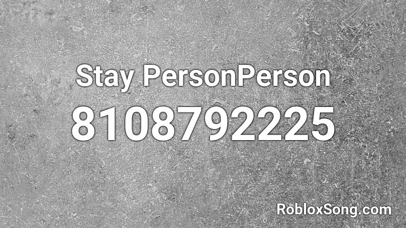 Stay PersonPerson Roblox ID