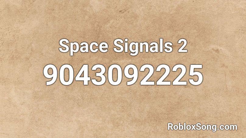 Space Signals 2 Roblox ID