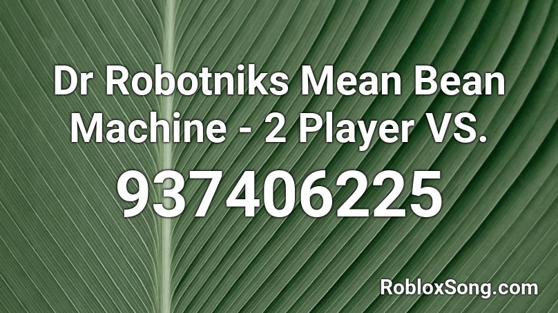Dr Robotniks Mean Bean Machine - 2 Player VS. Roblox ID