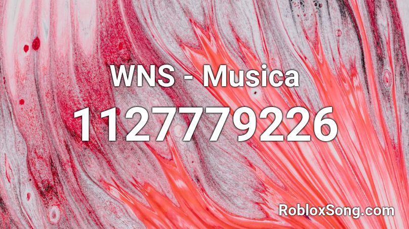 WNS - Musica Roblox ID
