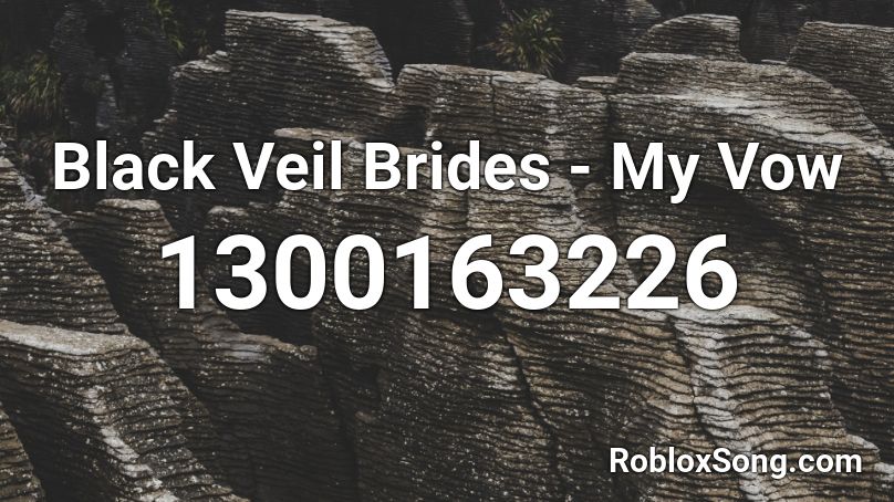 Black Veil Brides - My Vow Roblox ID