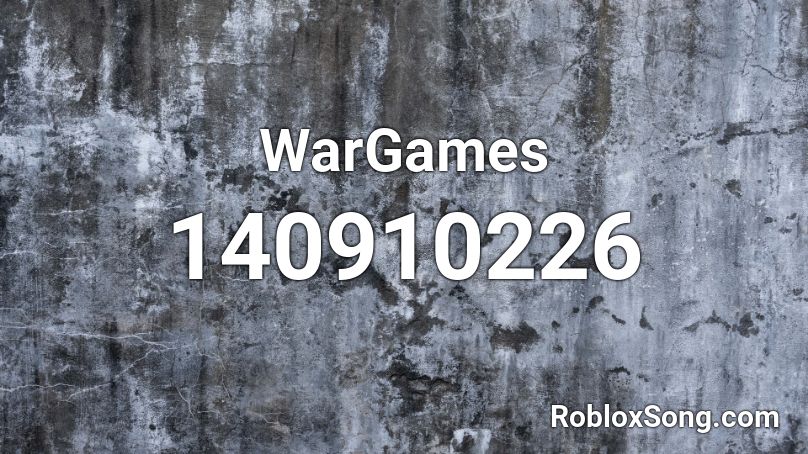 WarGames Roblox ID