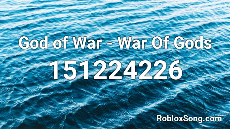 God of War - War Of Gods Roblox ID