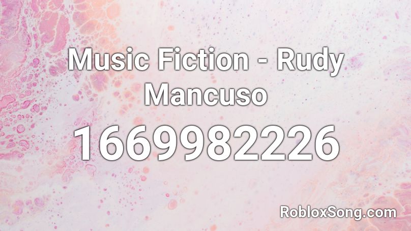 Music Fiction - Rudy Mancuso Roblox ID