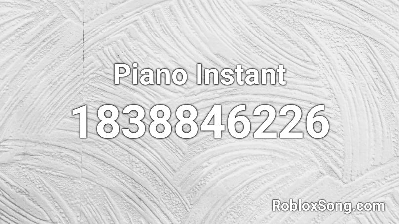 Piano Instant Roblox ID