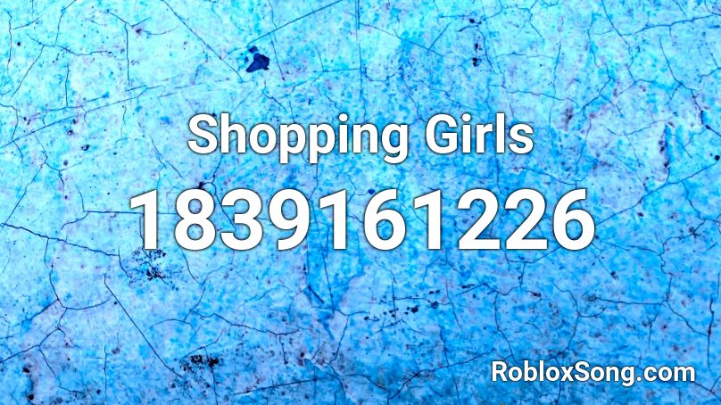 Shopping Girls Roblox ID
