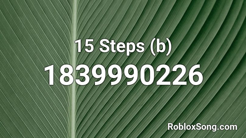 15 Steps (b) Roblox ID