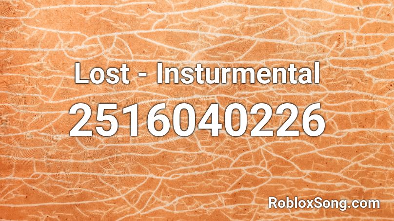 Lost - Insturmental Roblox ID