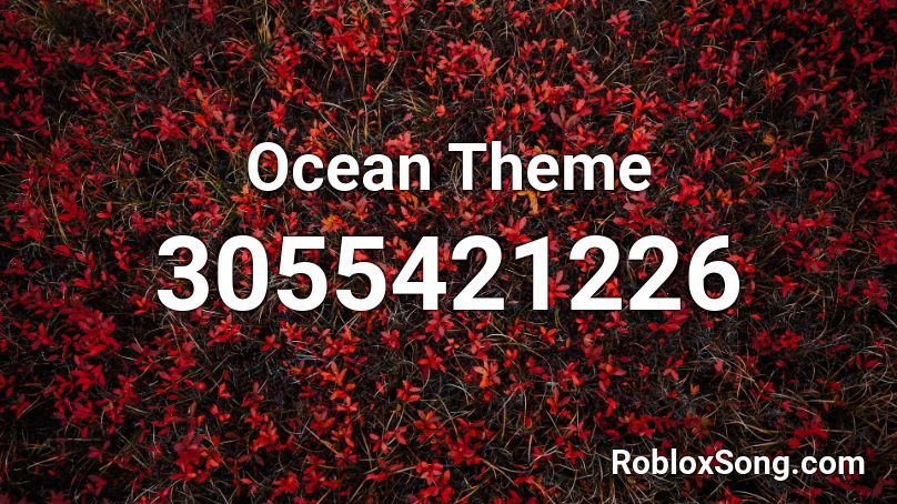 Ocean Theme Roblox ID