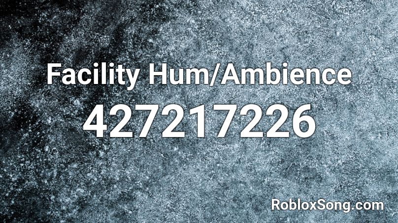 Facility Hum/Ambience Roblox ID