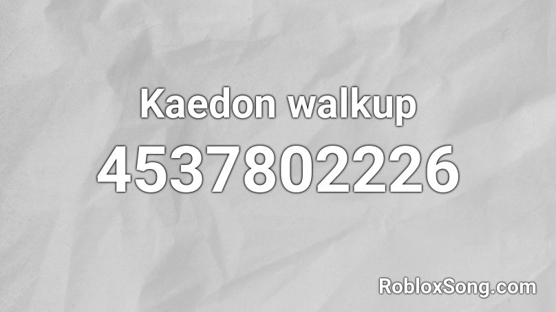 Kaedon walkup Roblox ID