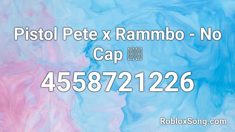Pistol Pete x Rammbo - No Cap 💯🔥 Roblox ID