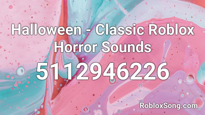 Halloween - Classic Roblox Horror Sounds Roblox ID