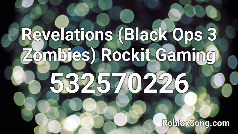 Revelations (Black Ops 3 Zombies) Rockit Gaming Roblox ID