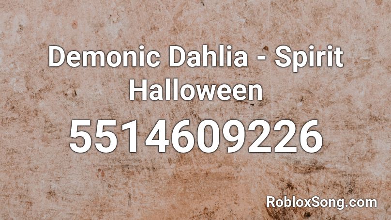 Demonic Dahlia - Spirit Halloween Roblox ID