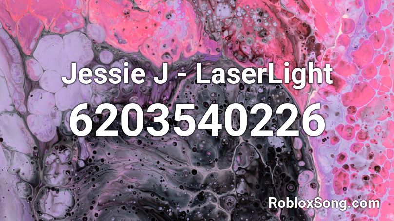 Jessie J - LaserLight Roblox ID