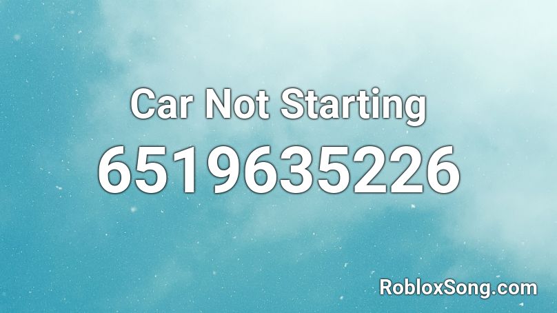 Car Not Starting Roblox ID