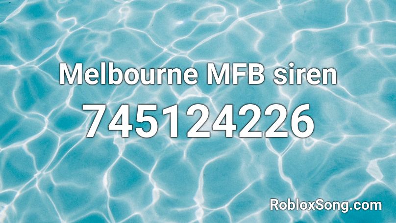 Melbourne MFB siren Roblox ID
