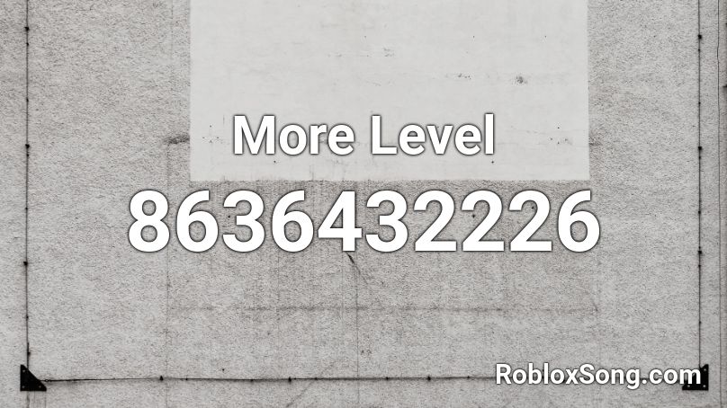 More Level Roblox ID