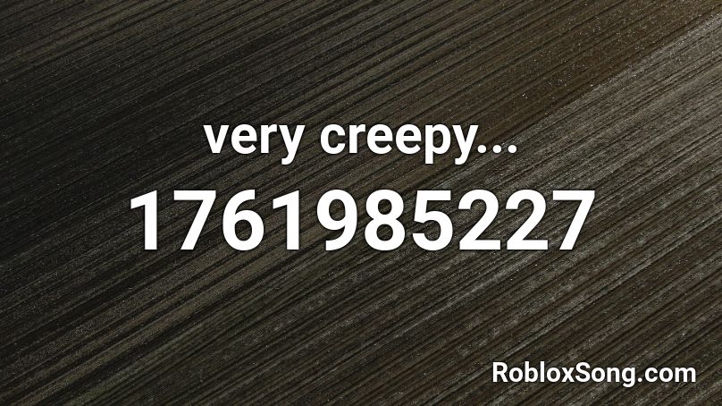 very creepy... Roblox ID