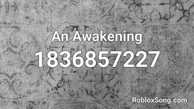 An Awakening Roblox ID