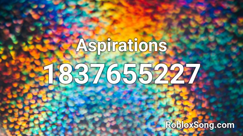 Aspirations Roblox ID