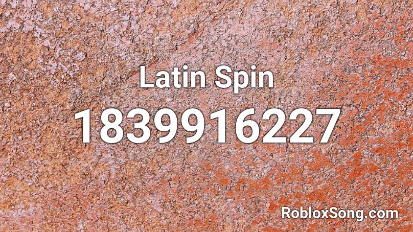 Latin Spin Roblox ID