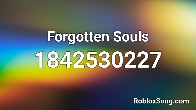 Forgotten Souls Roblox ID