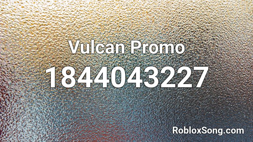 Vulcan Promo Roblox ID