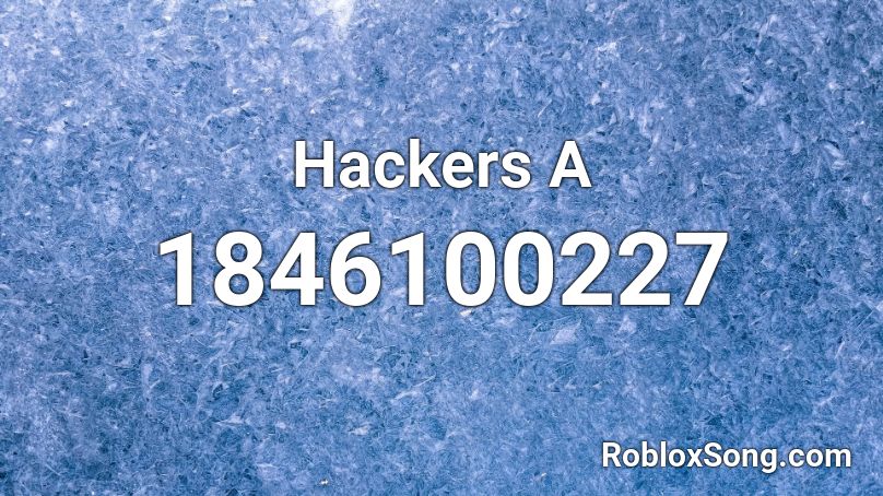 Hackers A Roblox ID