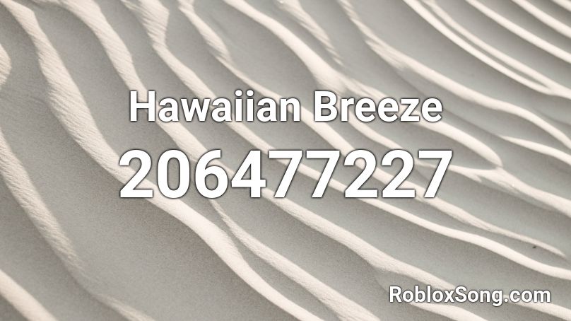 Hawaiian Breeze Roblox ID